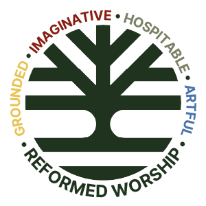 Imaginative, artful, hospitable, grounded, reformed worship