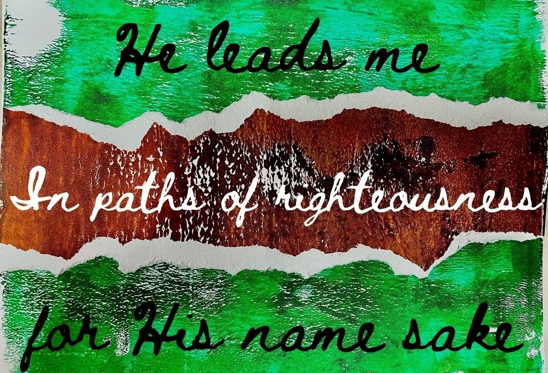 In the paths of righteousness