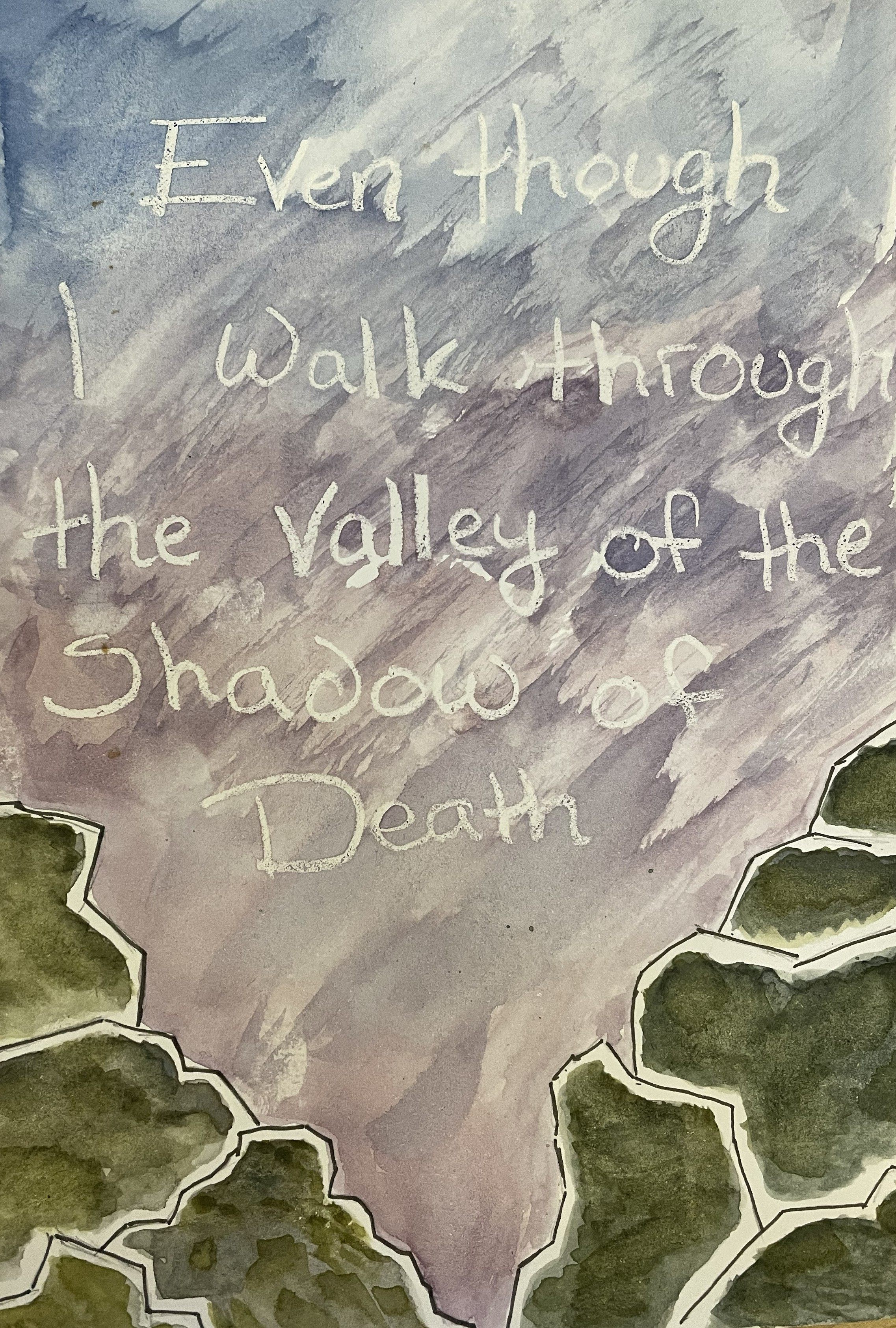 Even Though I Walk Through the Valley