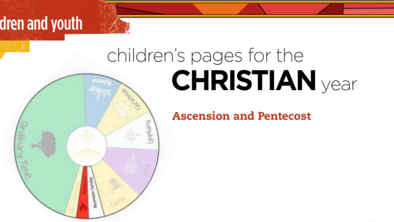 Children's Pages Ascenion and Pentecost