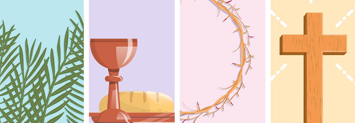 four-part image showing palm branches, communion elements, crown of thorns, and cross 