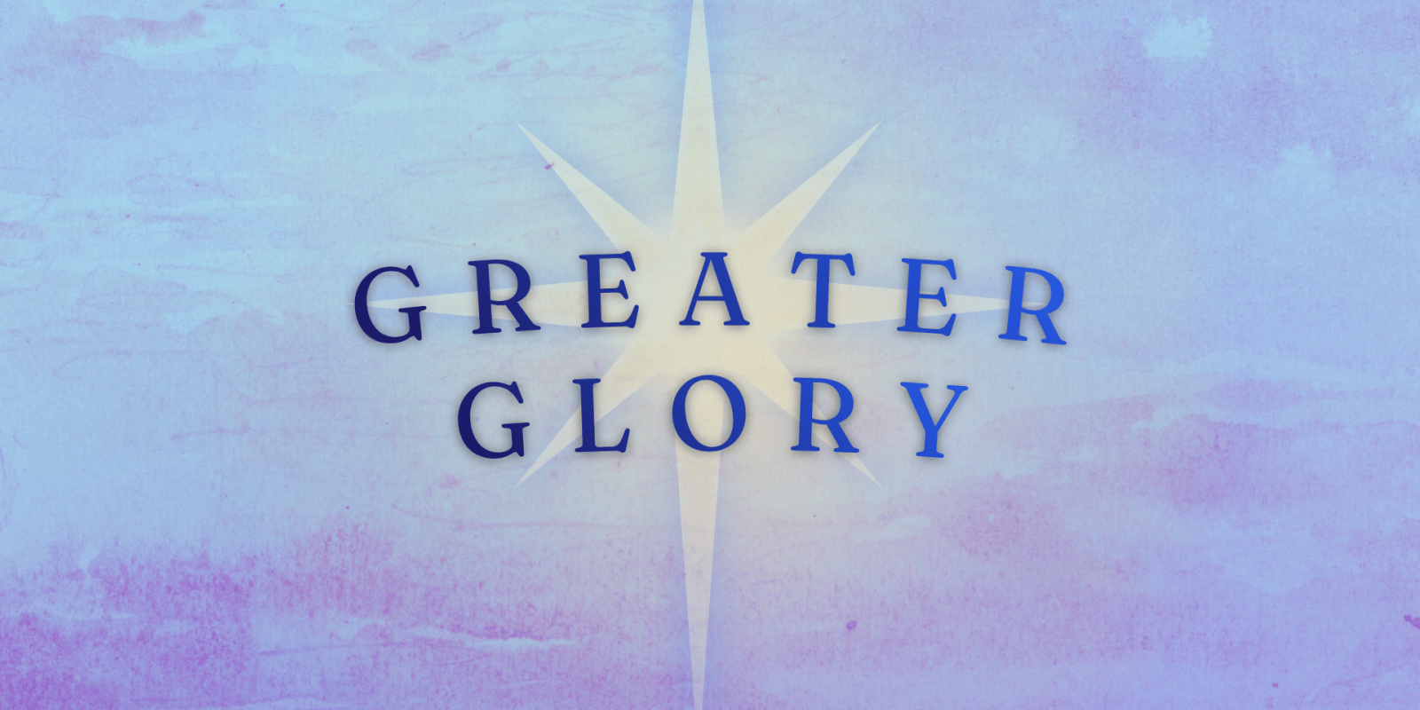 "Greater Glory" series image